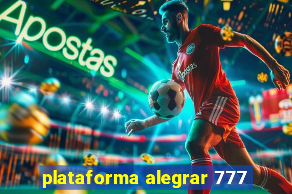 plataforma alegrar 777